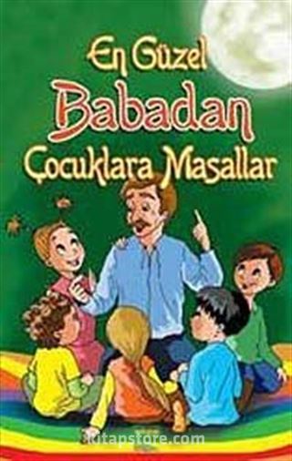 En Güzel Babadan Çocuklara Masallar