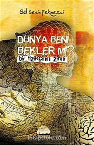 Dünya Beni Bekler mi?