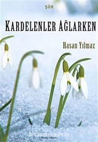 Kardelenler Ağlarken