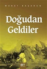 Doğudan Geldiler