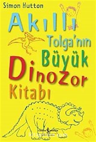 Akıllı Tolganın Büyük Dinozor Kitabı