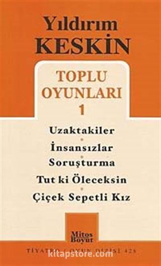 Toplu Oyunları 1 / Uzaktakiler, İnsansızlar, Soruşturma,,Tut ki Öleceksin, Çiçek Sepetli Kız