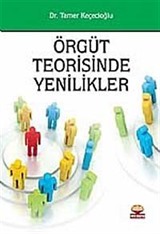 Örgüt Teorisinde Yenilikler