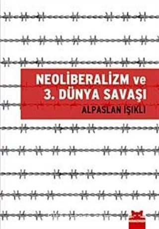 Neoliberalzim ve 3. Dünya Savaşı