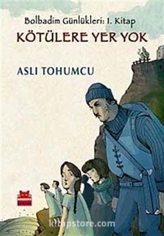 Kötülere Yer Yok / Bolbadim Günlükleri: 1. Kitap