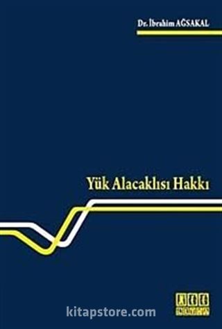 Yük Alacaklısı Hakkı