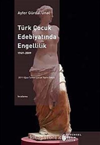 Türk Çocuk Edebiyatında Engellilik (1969-2009)