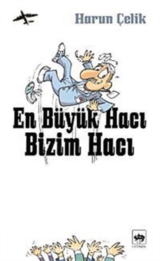 En Büyük Hacı Bizim Hacı