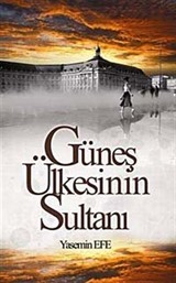 Güneş Ükesinin Sultanı