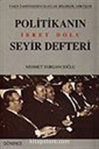 Politikanın İbret Dolu Seyir Defteri