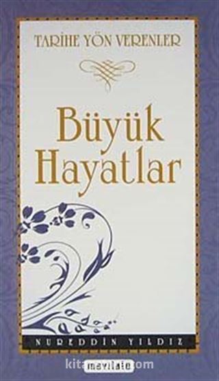 Büyük Hayatlar / Tarihe Yön Verenler