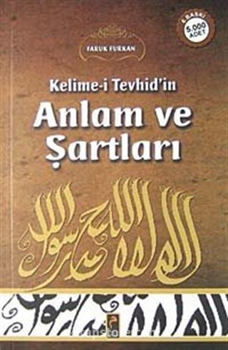 Kelime-i Tevhid'in Anlam ve Şartları