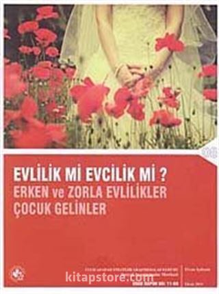 Evlilik mi Evcilik mi?