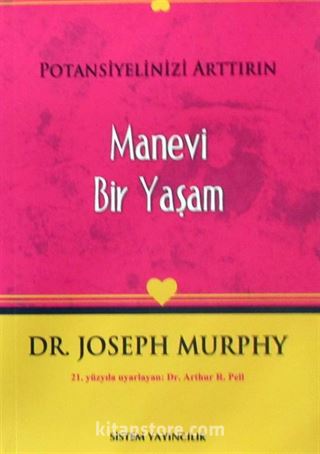 Potansiyelinizi Arttırın - Manevi Bir Yaşam