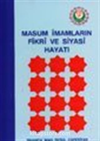 Masum İmamların Fikri ve Siyasi Hayatı