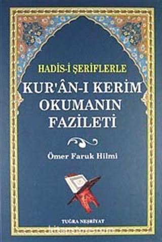 Hadis-i Şeriflerle Kur'an-ı Kerim Okumanın Fazileti