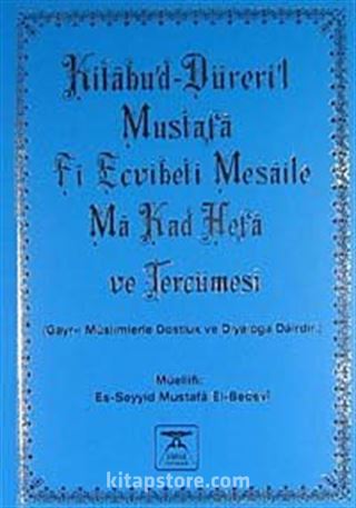 Kitabü'd-Düreri'l-Mustafa Fi Ecvibeti Mesaile Ma Kad Hefa ve Tercümesi