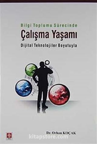 Bilgi Toplumu Sürecinde Çalışma Yaşamı