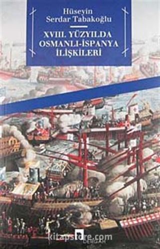 XVIII. Yüzyılda Osmanlı-İspanya İlişkileri