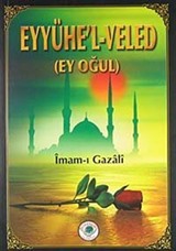 Eyyühe'l-Veled (Ey Oğul)