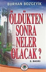 Öldükten Sonra Neler Olacak?