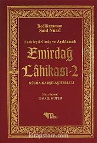 Emirdağ Lahikası -2 / Sadeleştirilmiş ve Açıklamalı - Nüsha Karşılaştırmalı