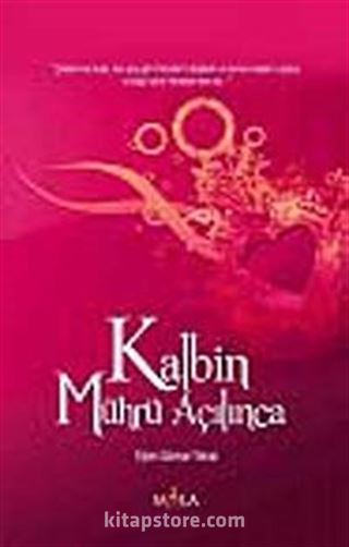 Kalbin Mührü Açılınca