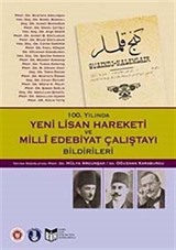 Yeni Lisan Hareketi ve Milli Edebiyat Çalıştayı Bildirileri