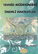 Tevhid Akidesindeki Önemli Hakikatler