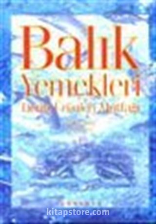 Balık Yemekleri / Deniz Ürünleri Mutfağı