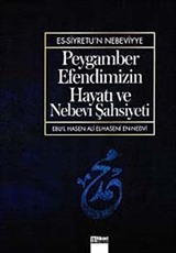 Peygamber Efendimizin Hayatı ve Nebevi Şahsiyeti