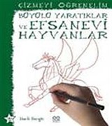 Büyülü Yaratıklar ve Efsanevi Hayvanlar / Çizmeyi Öğrenelim