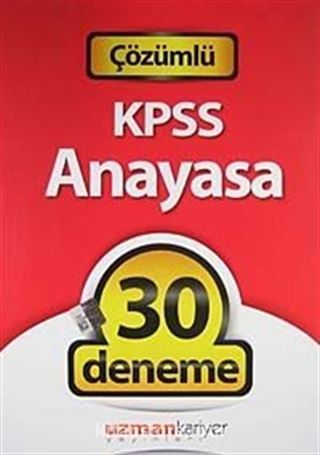 2012 KPSS Anayasa 30 Deneme Sınavı (Tamamı Çözümlü)