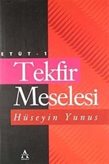 Tekfir Meselesi / Etüt -1