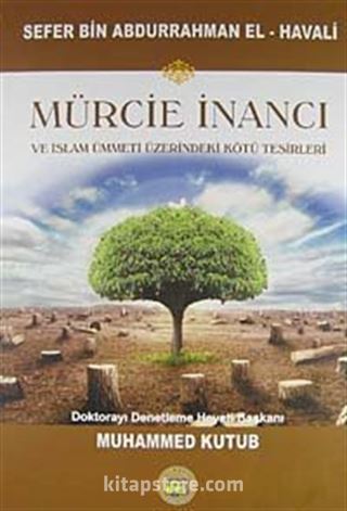 Mürcie İnancı ve İslam Ümmeti Üzerindeki Kötü Tesirleri