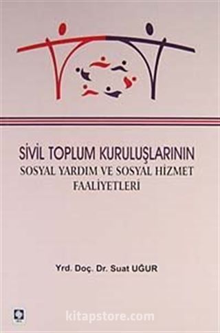 Sivil Toplum Kuruluşlarının Sosyal Yardım ve Sosyal Hizmet Faaliyetleri