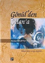 Gönül'den Şilan'a