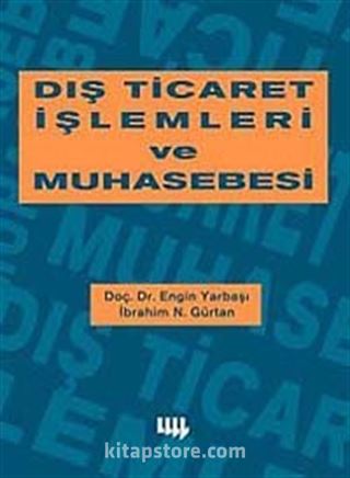 Dış Ticaret İşlemleri ve Muhasebesi