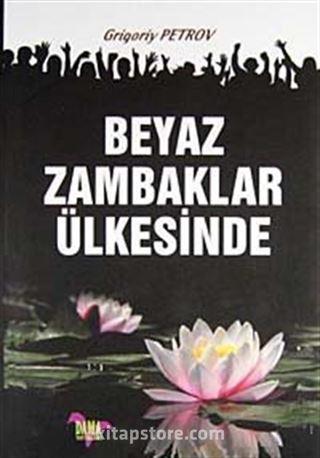 Beyaz Zambaklar Ülkesinde