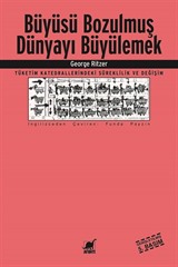 Büyüsü Bozulmuş Dünyayı Büyülemek