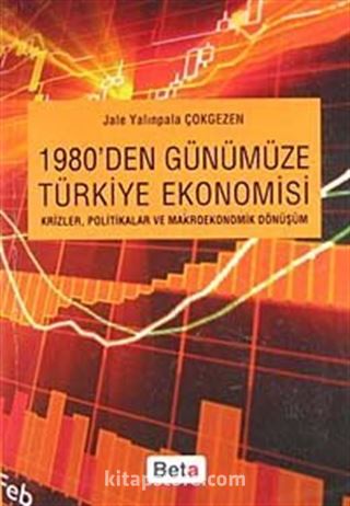 1980'den Günümüze Türkiye Ekonomisi