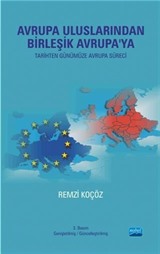 Avrupa Uluslarından Birleşik Avrupa'ya (Tarihten Günümüze Avrupa Süreci)