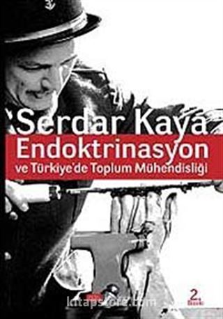 Endoktrinasyon ve Türkiye'de Toplum Mühendisliği