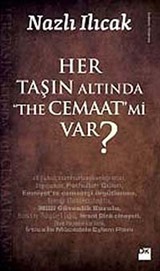 Her Taşın Altında The Cemaat mi Var?