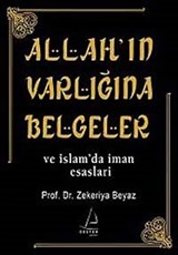 Allah'ın Varlığına Belgeler ve İslam'da İman Esasları