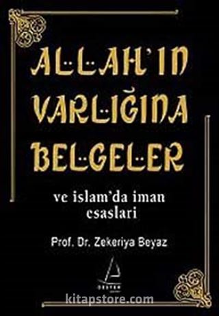 Allah'ın Varlığına Belgeler ve İslam'da İman Esasları