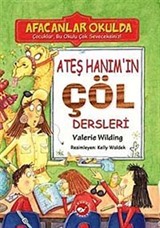 Ateş Hanım'ın Çöl Dersleri / Afacanlar Okulda