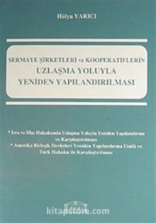 Sermaye Şirketleri ve Kooperatiflerin Uzlaşma Yoluyla Yeniden Yapılandırılması