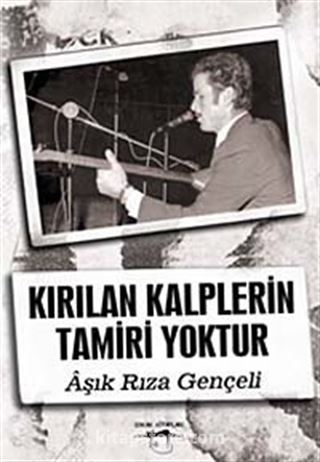 Kırılan Kalplerin Tamiri Yoktur