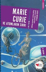 Marie Curie ve Atomların Sırrı